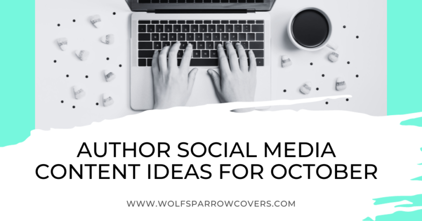 Social Media Content Ideas for Authors — October