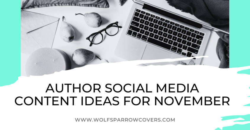Social Media Content Ideas For Authors November Wolfsparrow Covers