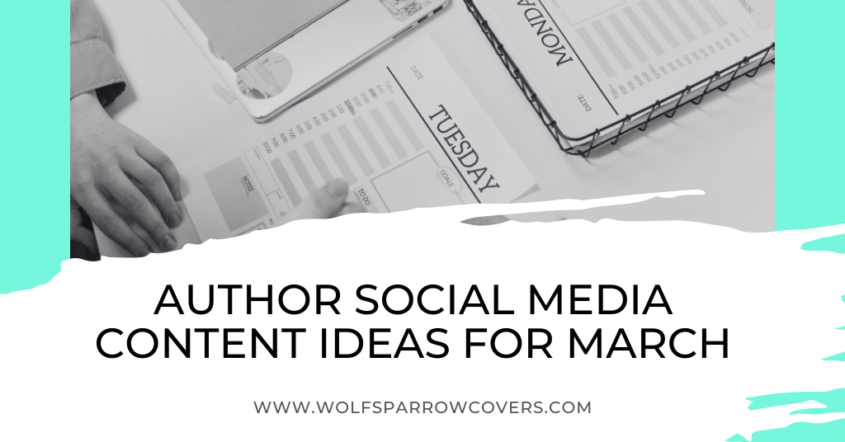 Social Media Content Ideas For Authors March Wolfsparrow Covers