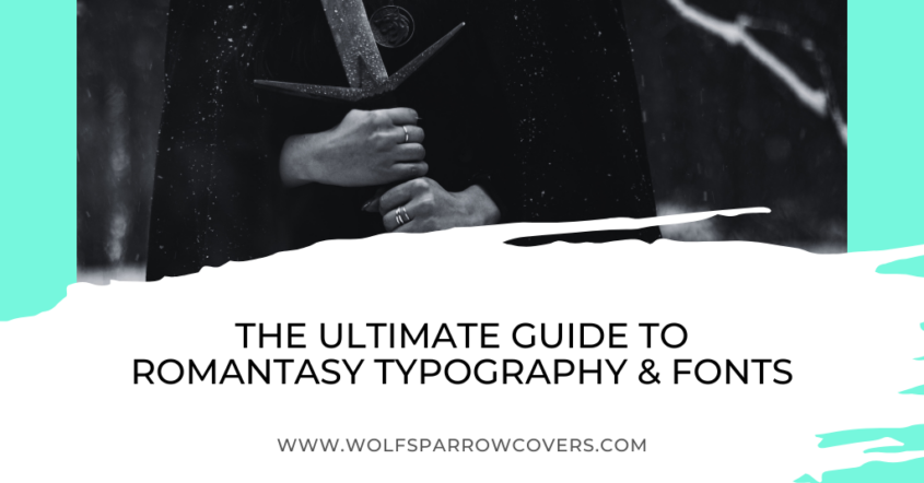 The Ultimate Guide to Romantasy Typography & Fonts